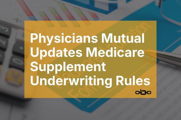 Physicians Mutual Updates Medicare Supplement Underwriting Rules