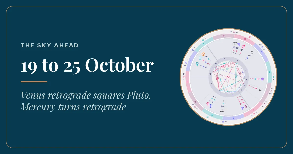 The Sky Ahead: 19 to 25 October