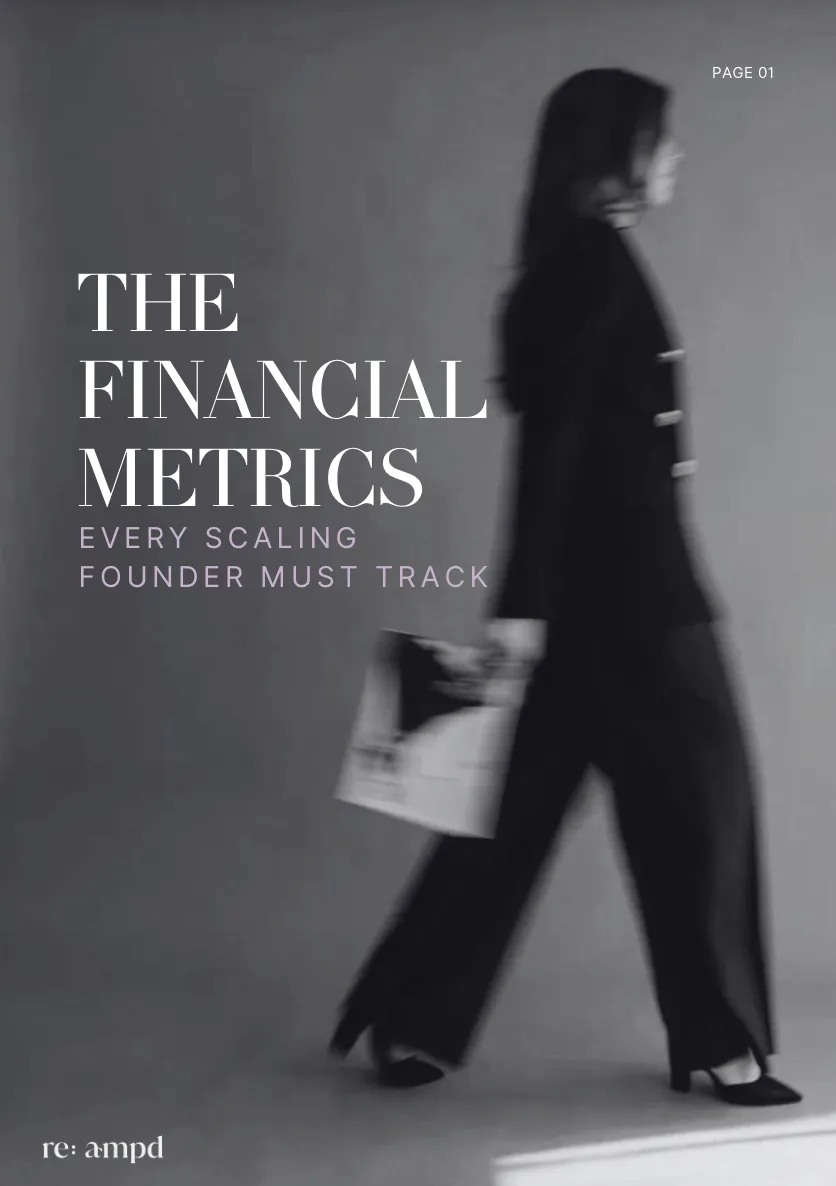 The Financial Metrics Every Scaling Founder Must Track