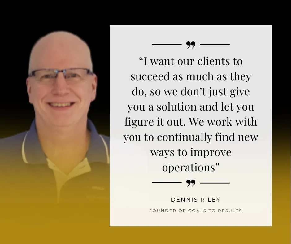 Dennis Riley founder quote talking about they want clients to succeed