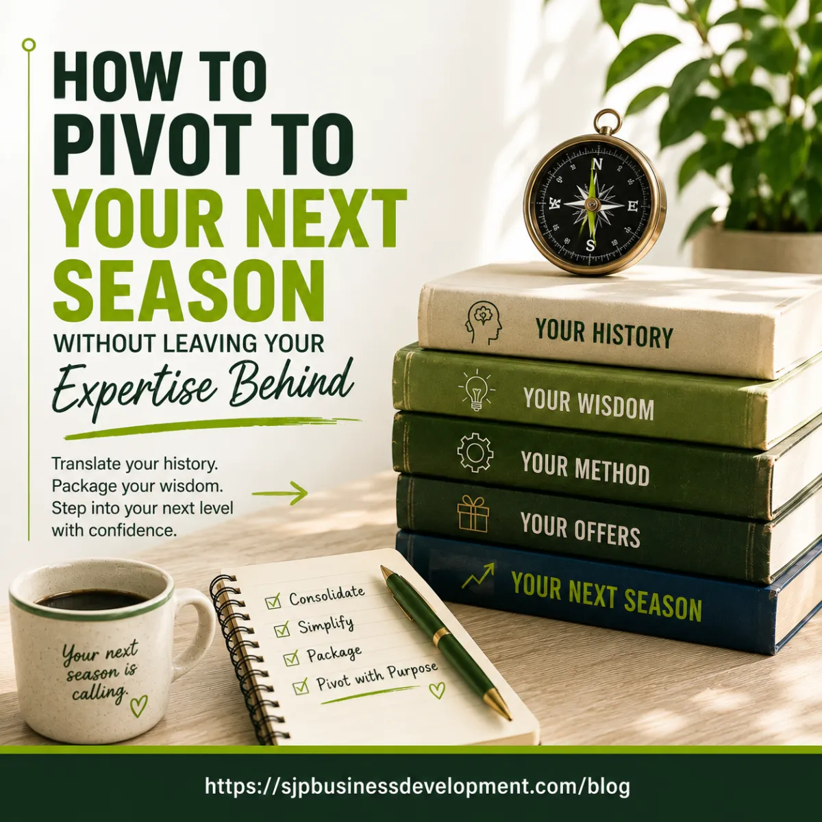         How to Pivot to Your Next Season Without Leaving Your Expertise Behind
