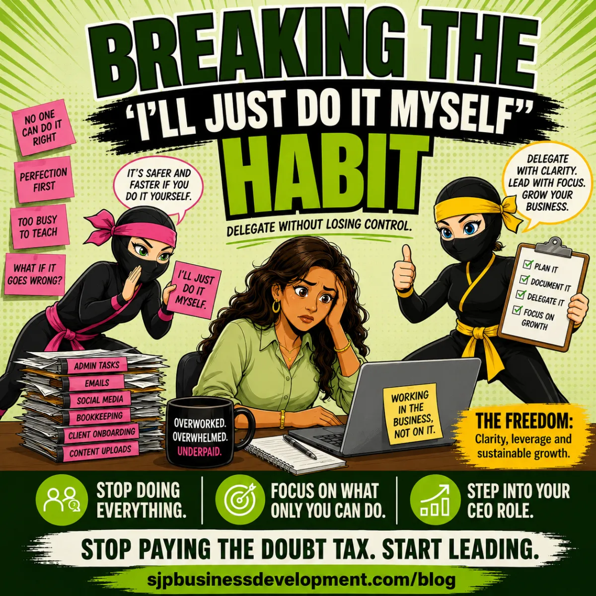 Breaking the "I'll Just Do It Myself" Habit: How to Delegate Without Losing Control