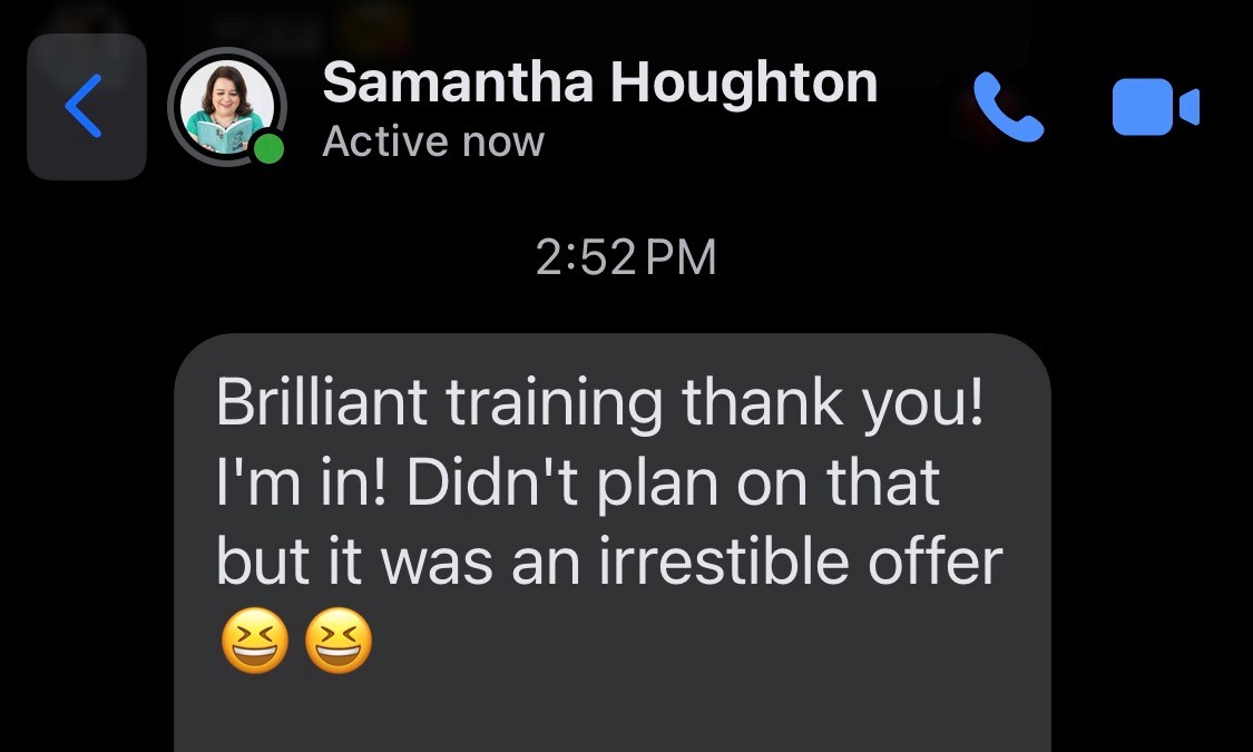 Direct message from Samantha Houghton. Message says: "Great training. I'm in! I didn't plan on that but it was an irresistible offer!"