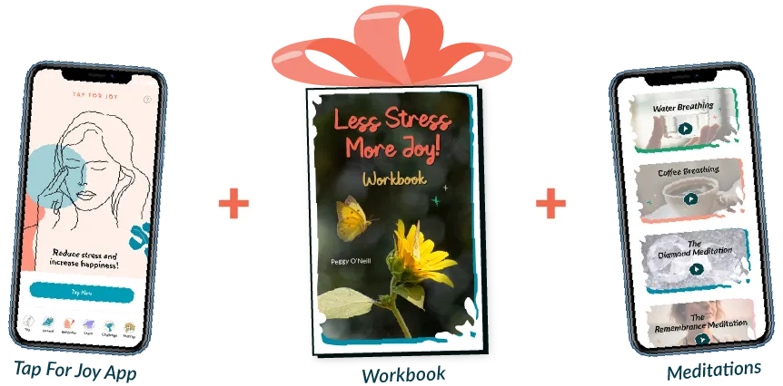 The Less Stress Bonus Bundle - Tap For Joy App, Less Stress More Joy! Workbook, Videos Meditations