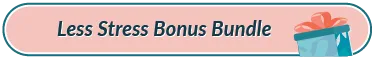 Less Stress Bonus Bundle button