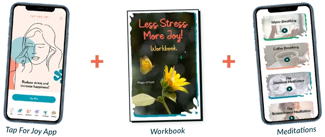 The Less Stress Bonus Bundle - Tap For Joy App, Less Stress More Joy! Workbook, Videos Meditations