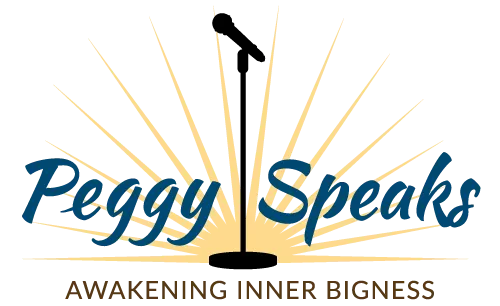Peggy Speaks | Awakening Inner Bigness