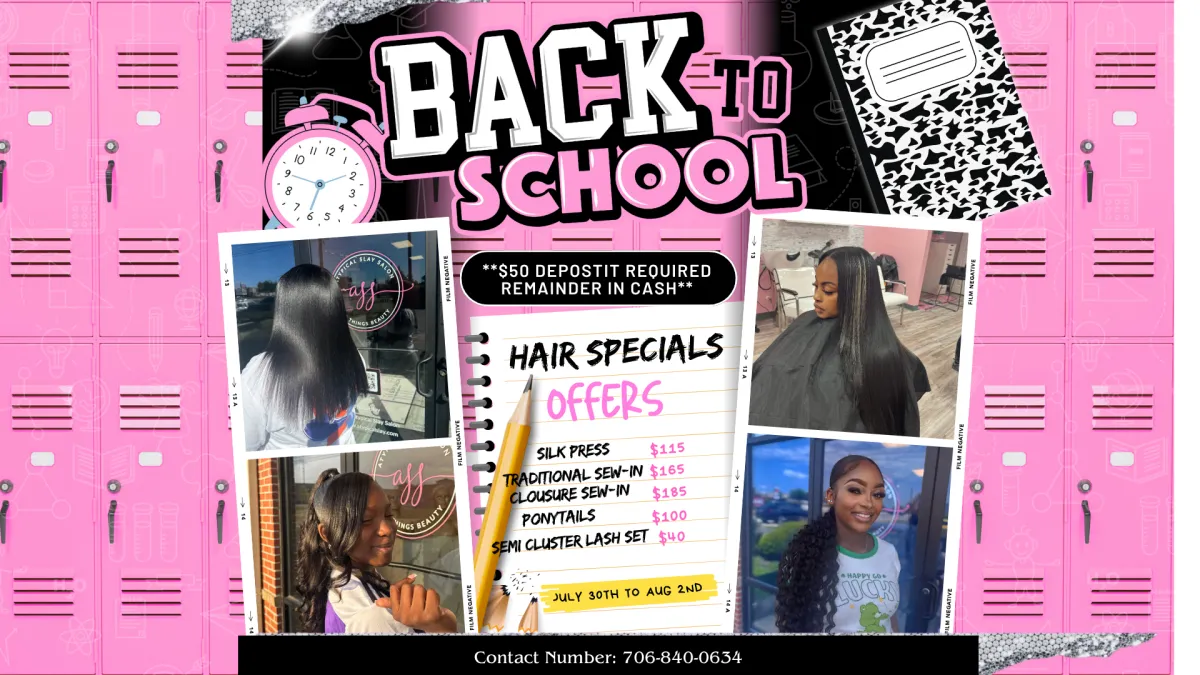 Back to School hair specials flyer with silk press, sew-ins, lashes and brow deals at Atypical Slay Salon in Augusta, GA.)