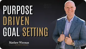 Purpose Driven Goal Setting