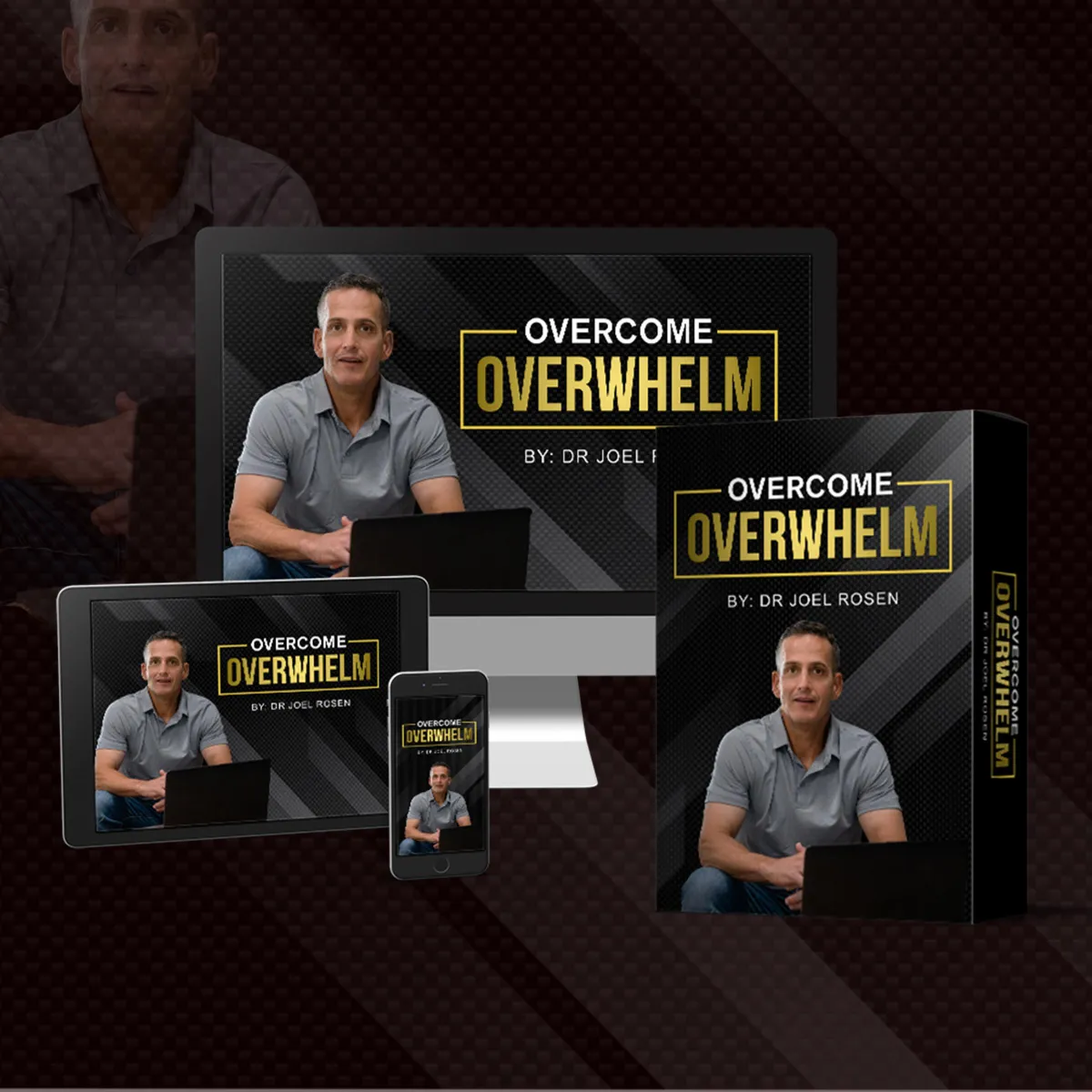 Overcome Overwhelm self-paced online course by Dr. Joel Rosen