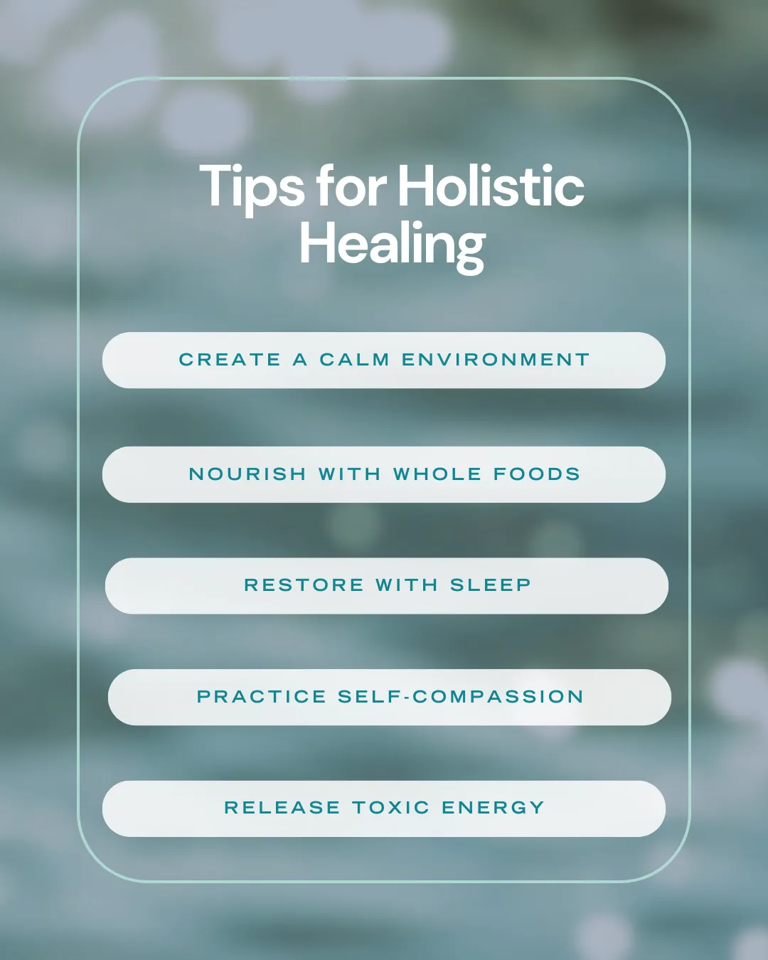 Tips for Holistic Healing: Calm Environment, Whole Foods, Sleep, Self-Compassion, Release Toxic Energy