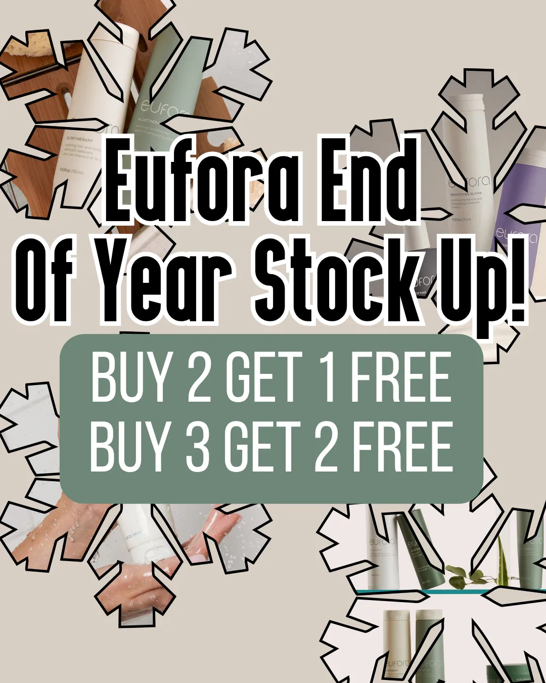 The current salon buy 2 get one free and buy 3 get 2 free Eufora end of year Stock up