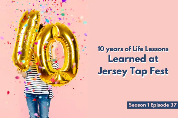 10 Years of Life Lessons Learned at Jersey Tap Fest