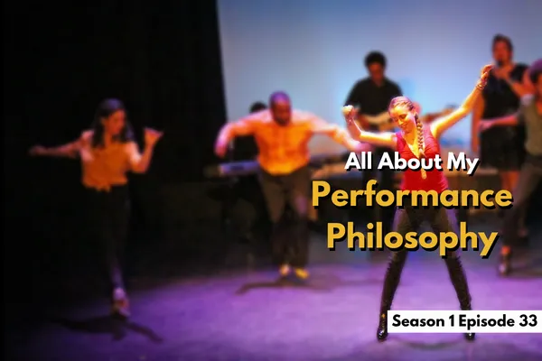 All About My Performance Philosophy