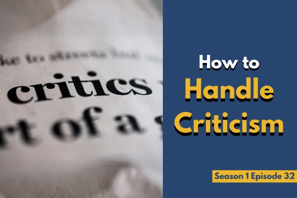 How to Handle Criticism