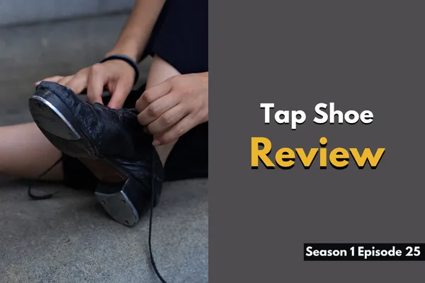 Tap Shoe Review