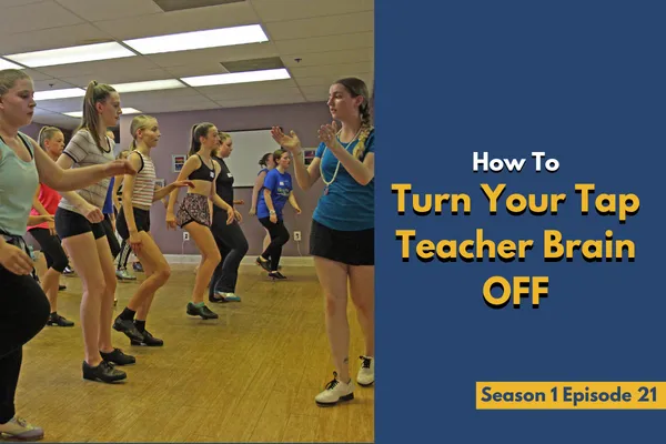 How to Turn Off Your Dance Teacher Brain