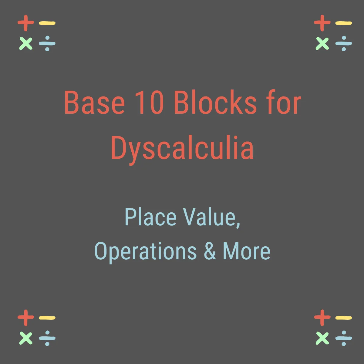 Branded blog post graphic for Exponential Potential Dyscalculia Tutoring — Base 10 Blocks for Dyscalculia Place Value Operations and More