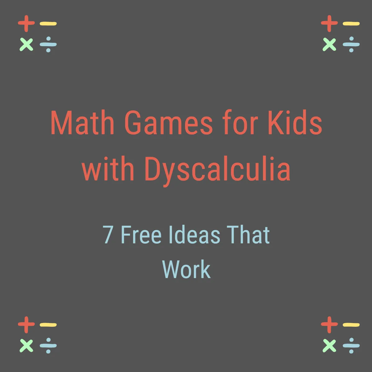 Branded blog post graphic for Exponential Potential Dyscalculia Tutoring — Math Games for Kids with Dyscalculia 7 Free Ideas That Work