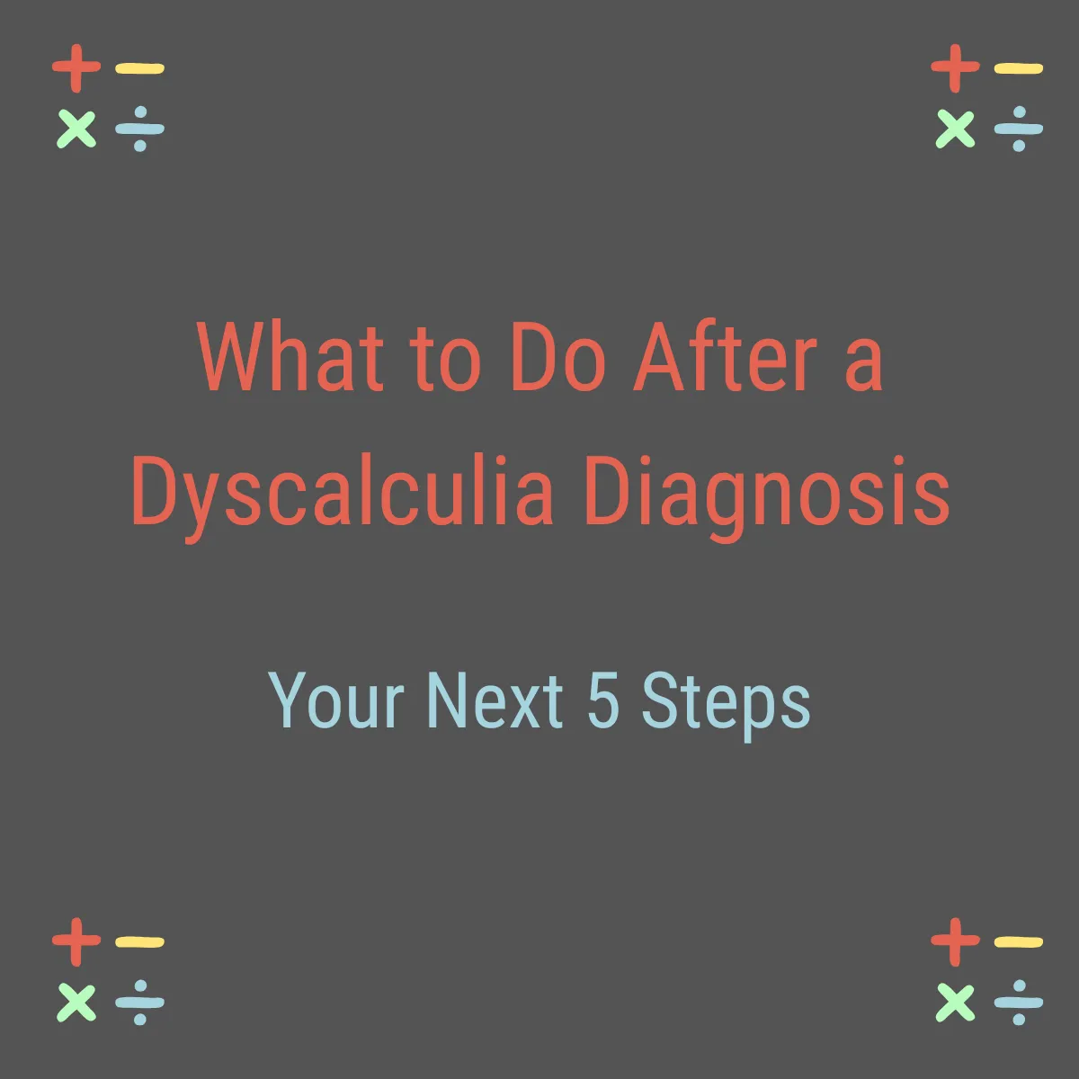 Branded blog post graphic for Exponential Potential Dyscalculia Tutoring — What to Do After a Dyscalculia Diagnosis Your Next 5 Steps
