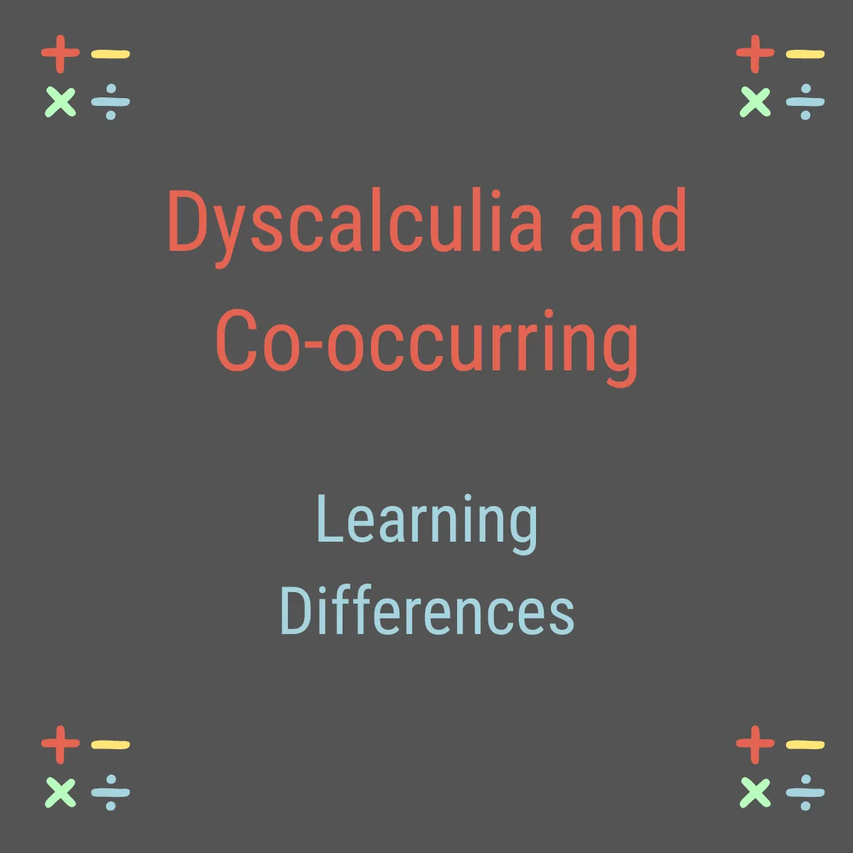 Cover graphic for the free guide When Its More Than One Thing A Parents Guide to Dyscalculia and Co-occurring Learning Differences from Exponential Potential Dyscalculia Tutoring