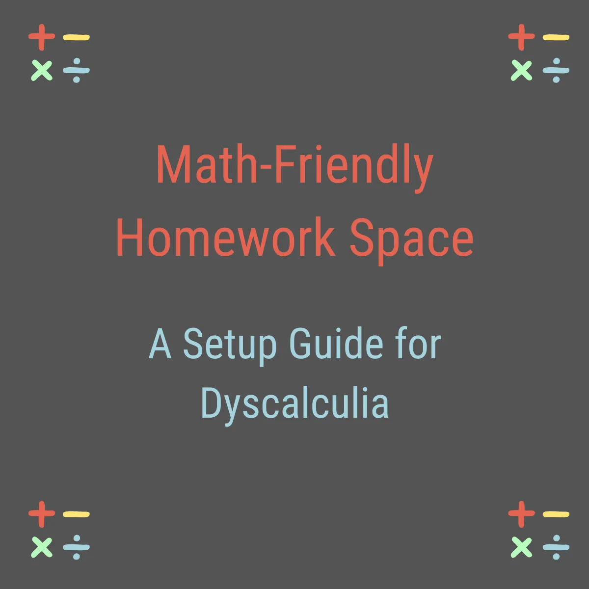 Branded blog post graphic for Exponential Potential Dyscalculia Tutoring — Math-Friendly Homework Space A Setup Guide for Dyscalculia