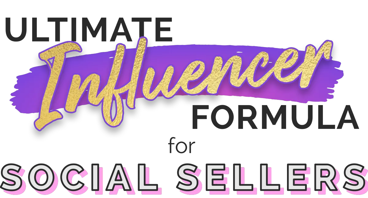 ultimate influencer formula for social sellers