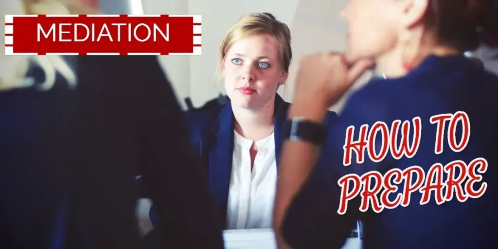 How Should I Prepare for Mediation?