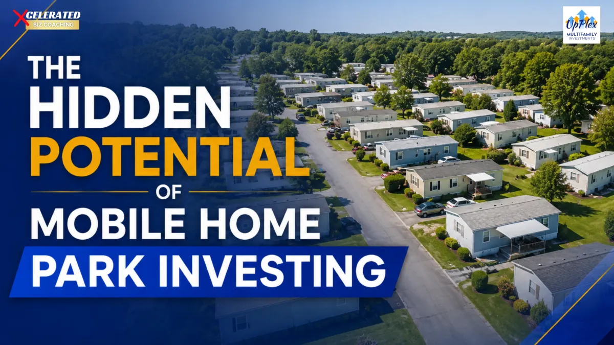 The Hidden Potential of Mobile Home Park Investing