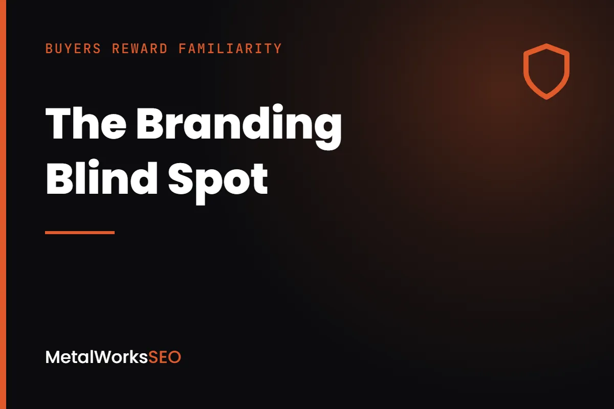 Why Branding Matters: The Branding Blind Spot for Metal Fab Shops