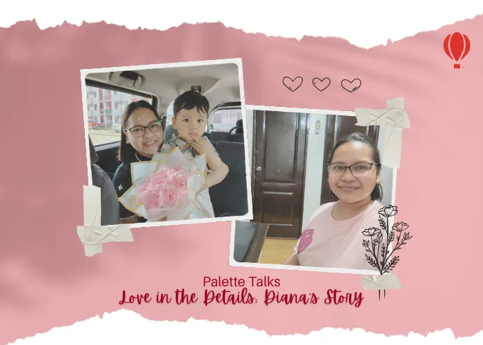 Palette Talks | Love in the Details: Diana’s Story