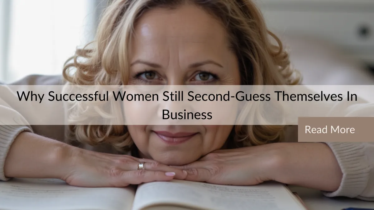 Why Successful Women Still Second-Guess Themselves in Business |Susan Francis