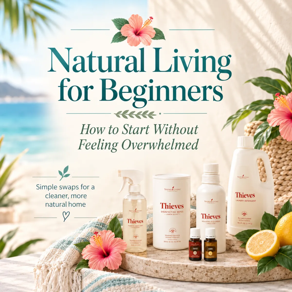Natural Living for Beginners: How to Start Without Feeling Overwhelmed