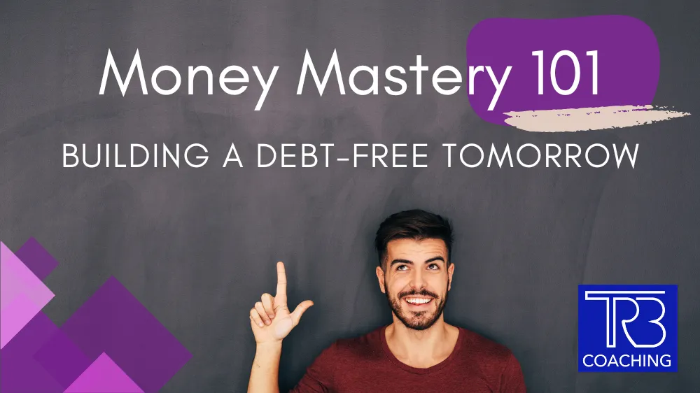 Money Mastery @ TRB Coaching