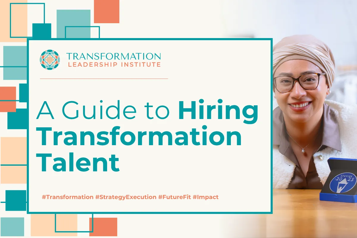A Guide to Hiring Transformation Talent