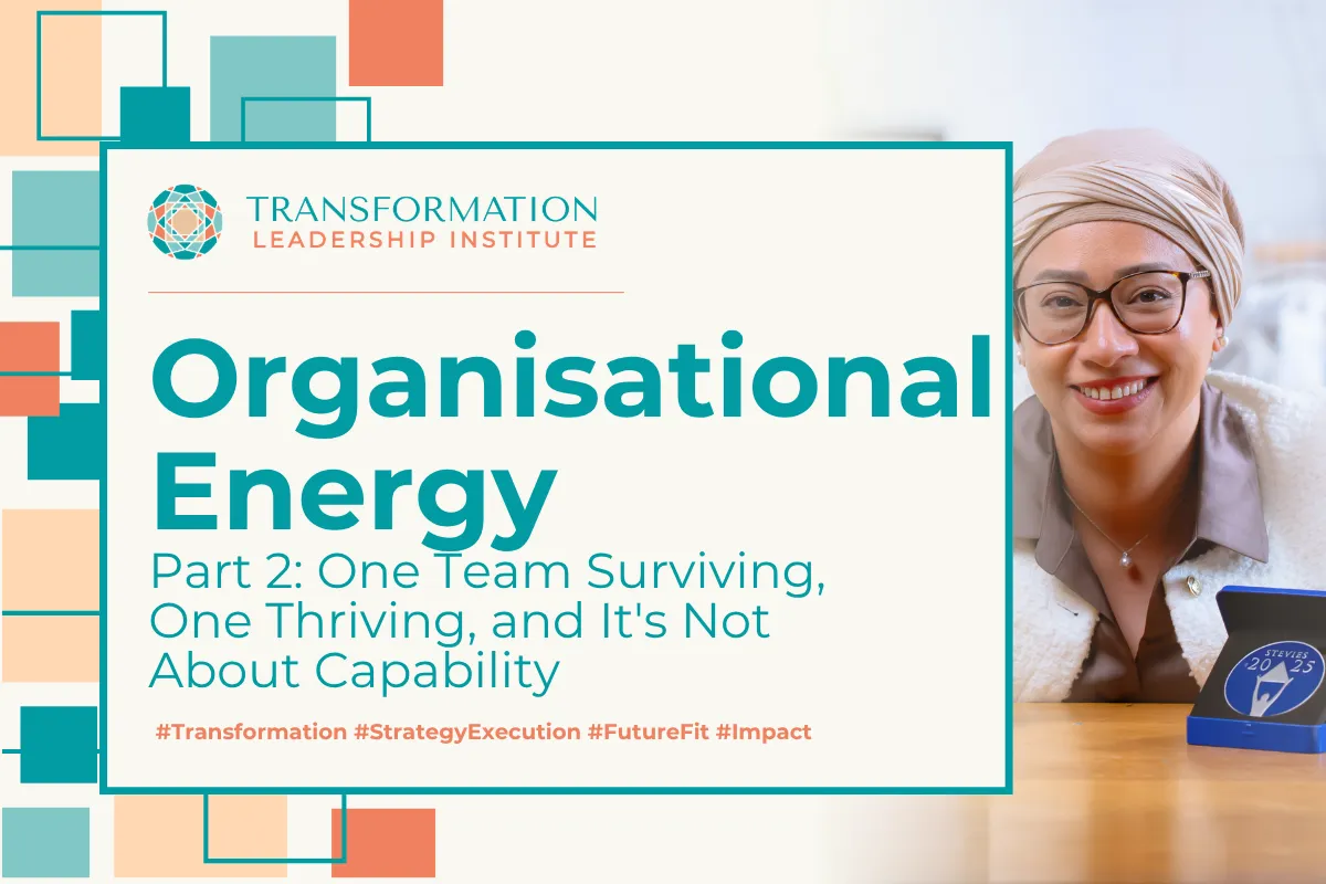 Organisational Energy Part 2: One Team Surviving, One Thriving, and It's Not About Capability