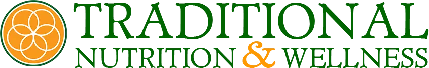 Traditioal Nutrition & Wellness