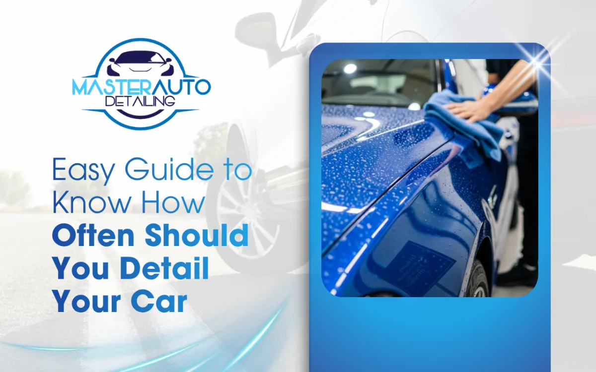 how-often-should-you-detail-your-car-exterior-care