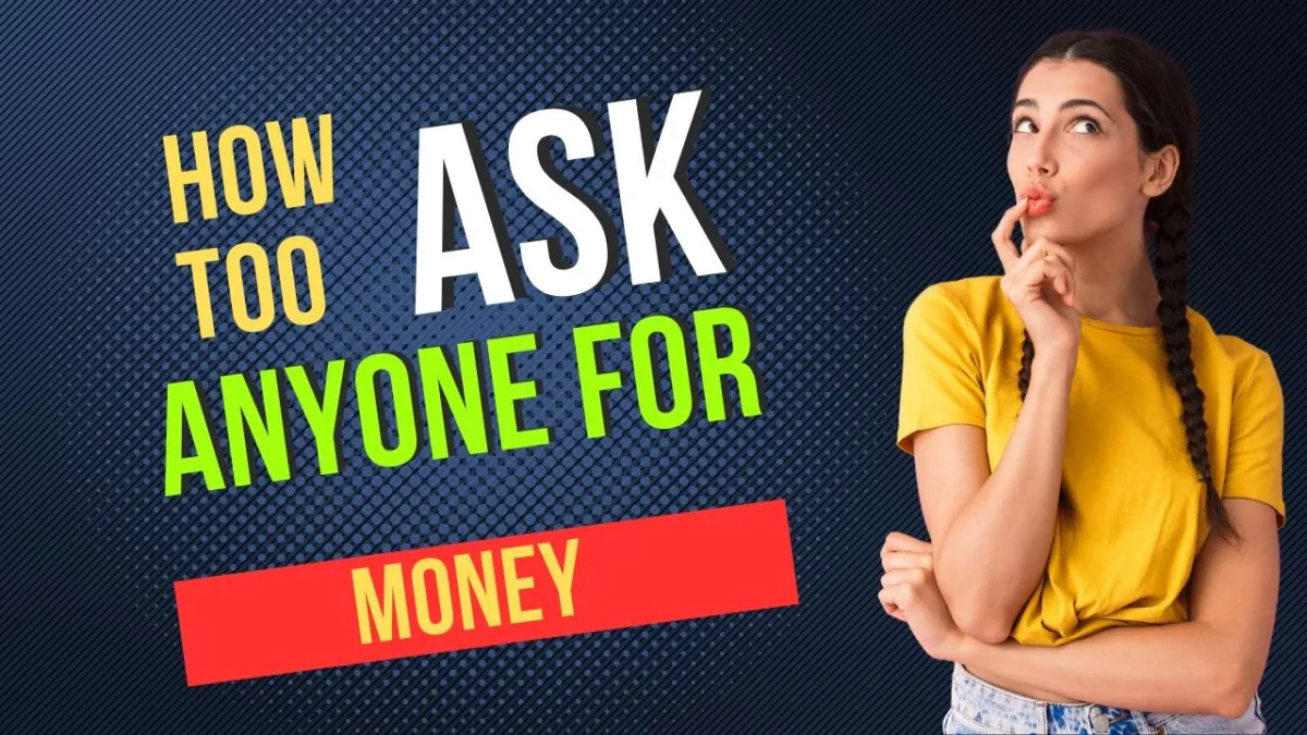 How To Ask Anyone for Money Secret