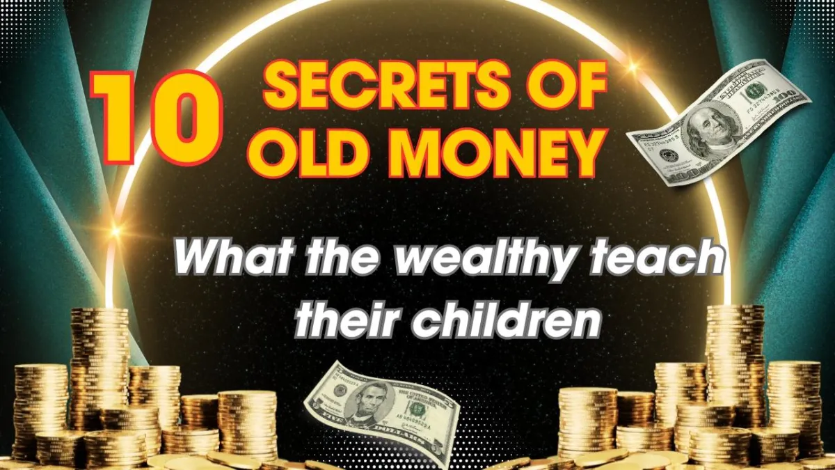 10 Secrets of Old  Money Families