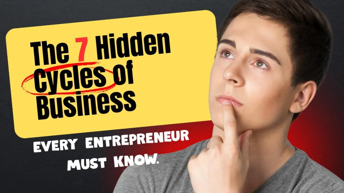 The 7 Hidden Cycles of Business