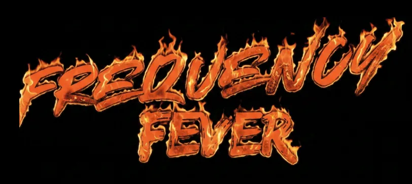 Frequency Fever