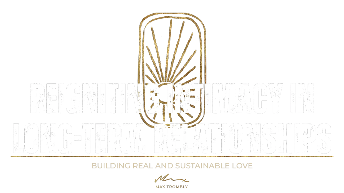 White text over a gold emblem reads: "Reigniting Intimacy"