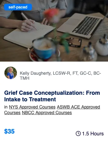 grief case concept: from intake to treatment self-study course