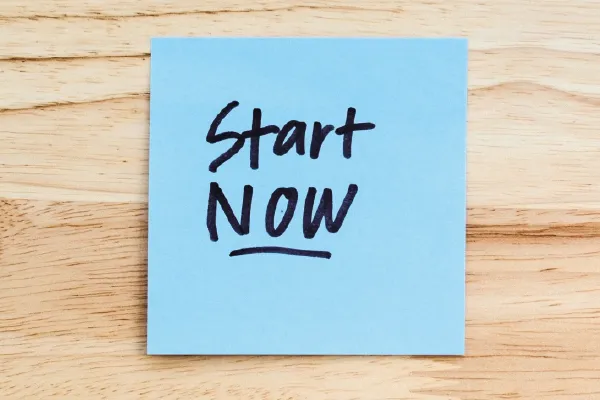 Start now