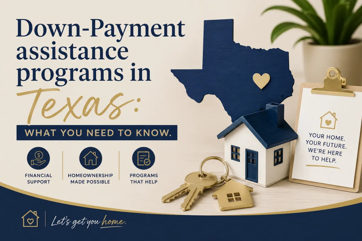 Down Payment Assistance Programs in Texas: What You Need to Know