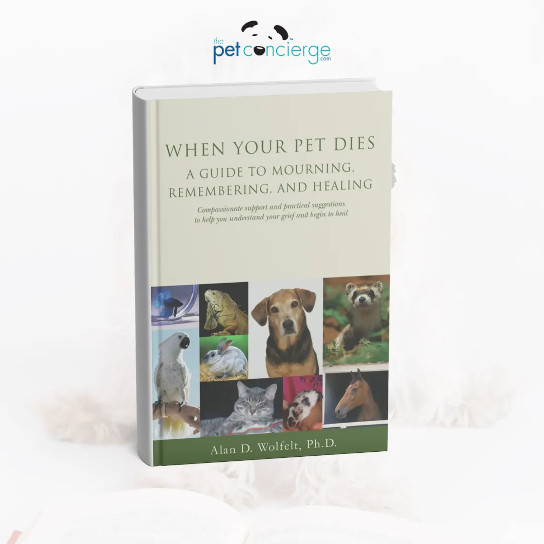 When Your Pet Dies: A Guide to Mourning, Remembering and Healing