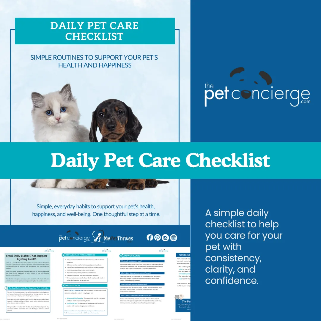 Daily Pet Care Checklist:   Simple Routines to Support Your Pet’s Health and Happiness