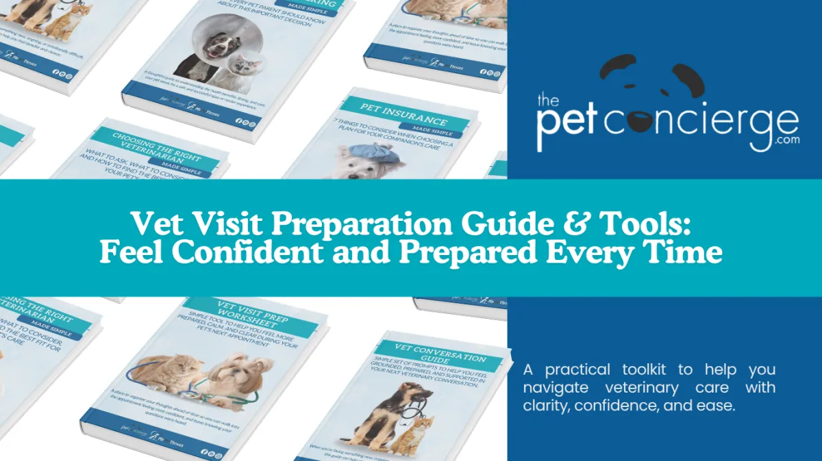 Vet Visit Preparation Guide & Tools: Feel Confident and Prepared Every Time