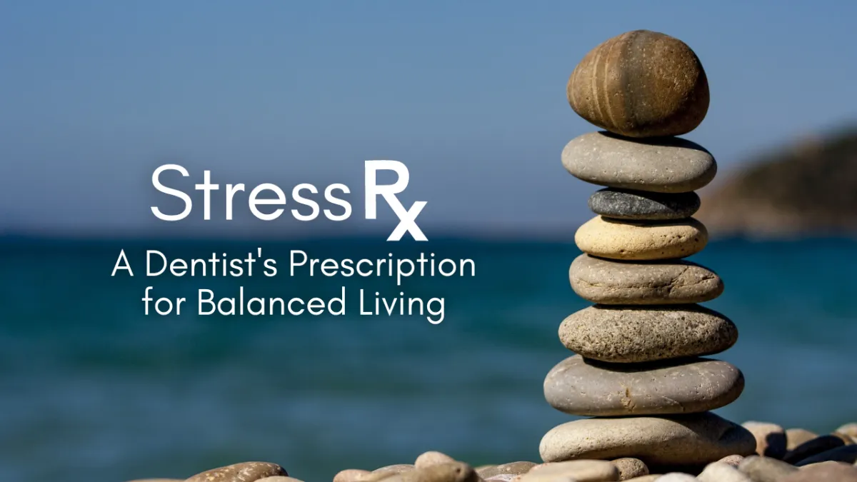 Stress RX for Dentists